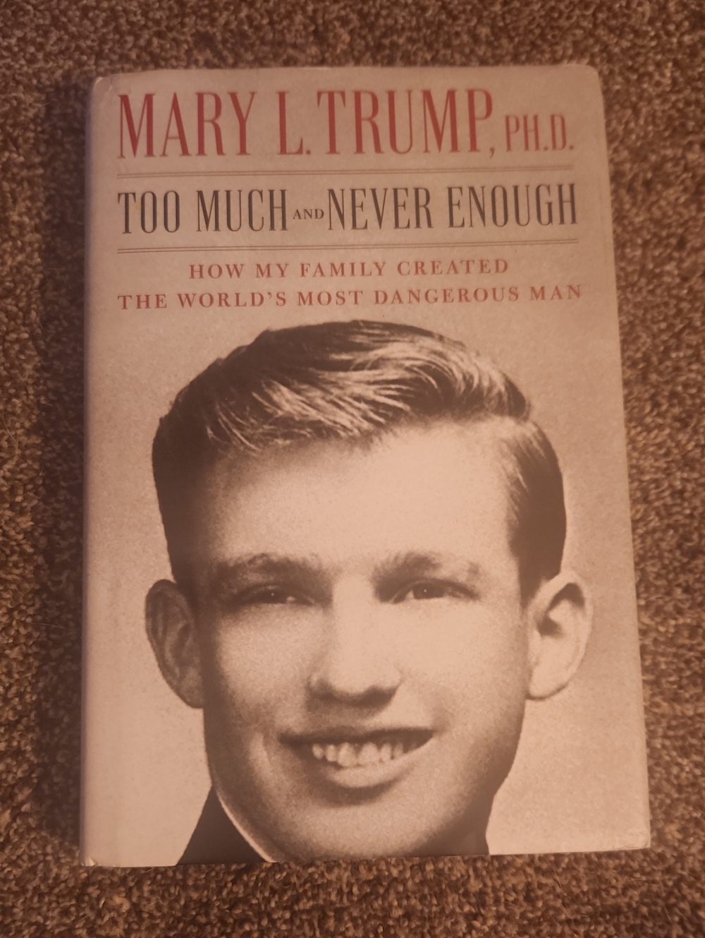 Hardcover - Too Much And Never Enough - Mary L Trump, Ph.D